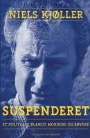 Suspenderet - et politi-liv blandt mordere og røvere null Book Cover