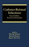 Catheter-Related Infections 0824758544 Book Cover