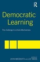 Democratic Learning: The Challenge to School Effectiveness 0415326966 Book Cover