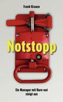Notstopp: Ein Manager mit Burn-out steigt aus 3848210452 Book Cover