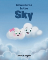 Adventures in the Sky B0FP3YP8SK Book Cover