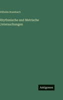 Rhythmische und Metrische Untersuchungen (German Edition) 3563125783 Book Cover