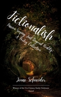 Fictionalish Passion Seeping Just Beyond Reality: A Poetry Collection 9375107825 Book Cover