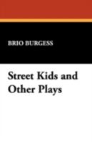 Street Kids, and Other Plays 0913960268 Book Cover