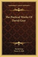 The Poetical Works Of David Gray 1163266981 Book Cover