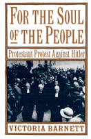 For the Soul of the People: Protestant Protest Against Hitler 019512118X Book Cover