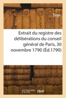 Extrait du registre des délibérations du conseil général de la commune de Paris 2418269507 Book Cover