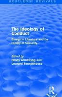 The Ideology of Conduct: Essays on Literature and the History of Sexuality (Essays in Literature and Society) 0416386008 Book Cover