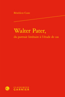 Walter Pater, from Literary Portrait to Case Study 2406129810 Book Cover