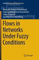 Flows in Networks Under Fuzzy Conditions 3319416170 Book Cover