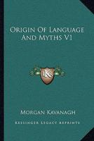 Origin Of Language And Myths V1 1163248665 Book Cover