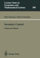 Inventory Control: Models and Methods (Lecture Notes in Computer Science) 3540558209 Book Cover