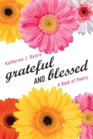 grateful AND blessed: A Book of Poetry B0CHL94TM1 Book Cover