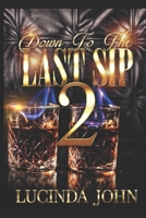 Down To The Last Sip 2: Hennessy and Miami B0BC6KR97T Book Cover
