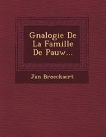 G N Alogie de La Famille de Pauw... 1249644070 Book Cover