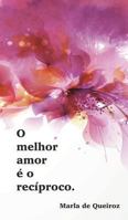 Caderno 1 - o melhor amor � o rec�proco 1364499479 Book Cover