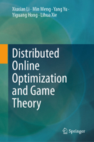 Distributed Online Optimization and Game Theory 9819581729 Book Cover