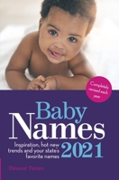 Baby Names 2021: This Year's Best Baby Names: State to State 1910336645 Book Cover