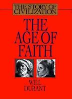 The Age of Faith (Story of Civilization 4) 0671012002 Book Cover