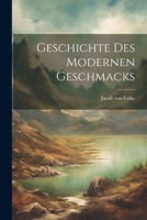 Geschichte Des Modernen Geschmacks 1021976679 Book Cover