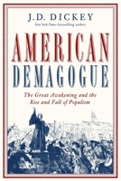 American Demagogue: The Great Awakening and the Rise and Fall of Populism 1643132199 Book Cover