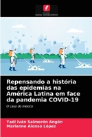 Repensando a hist�ria das epidemias na Am�rica Latina em face da pandemia COVID-19 6204032410 Book Cover