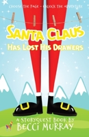 Santa Claus Has Lost His Drawers 1913944026 Book Cover