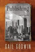 Publishing: A Writer's Memoir 1620408244 Book Cover