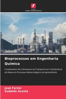 Bioprocessos em Engenharia Química (Portuguese Edition) 6208164532 Book Cover