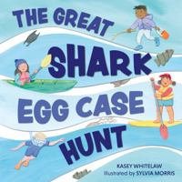The Great Shark Egg Case Hunt 1486318304 Book Cover