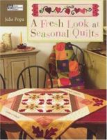 A Fresh Look at Seasonal Quilts (That Patchwork Place) 1564776808 Book Cover