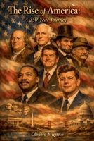 The Rise of America: A 250-Year Journey (The Rise of Nations: A History) B0HDT658YM Book Cover