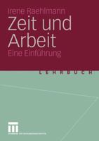 Zeit Und Arbeit: Eine Einfuhrung 3531141104 Book Cover
