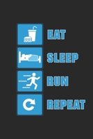 Eat Sleep Run Repeat: Lined notebook Run to your limit Perfect gift idea for Jogger, Marathon runners, sportsman and athlete 1702215008 Book Cover