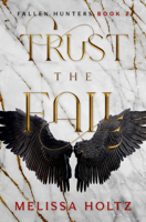 Trust the Fall (Fallen Hunters) B0HBH6L12M Book Cover