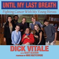 Until My Last Breath: Fighting Cancer With My Young Heroes 1957351454 Book Cover