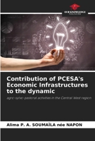Contribution of PCESA's Economic Infrastructures to the dynamic 6208522560 Book Cover