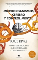 Microorganismos, Cerebro Y Control Mental 8419414956 Book Cover