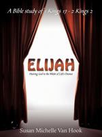 Elijah: Hearing God in the Midst of Life's Drama 1449724396 Book Cover