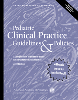 Pediatric Clinical Practice Guidelines  Policies, 23rd Edition: A Compendium of Evidence-based Research for Pediatric Practice 1610026721 Book Cover