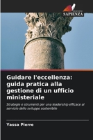 Guidare l'eccellenza: guida pratica alla gestione di un ufficio ministeriale (Italian Edition) 6208564220 Book Cover