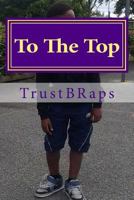 To The Top 153746082X Book Cover