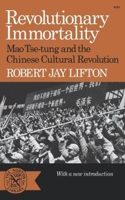 Revolutionary Immortality: Mao Tse-Tung and the Chinese Cultural Revolution. 0393007979 Book Cover