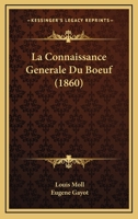 La Connaissance Generale Du Boeuf (1860) 1160130302 Book Cover
