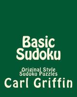 Basic Sudoku: Original Style Sudoku Puzzles 1477451889 Book Cover