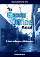 The Green Office Manual: A Guide to Responsible Practice 1853836796 Book Cover