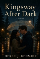 Kingsway After Dark B0FMQX1QRJ Book Cover