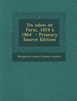 Un salon de Paris, 1824 à 1864 2012775365 Book Cover