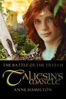 Taliesin's Mantle: Battle of the Trees II 1925380653 Book Cover