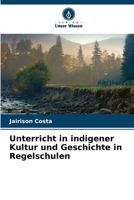 Unterricht in indigener Kultur und Geschichte in Regelschulen (German Edition) 6207563255 Book Cover
